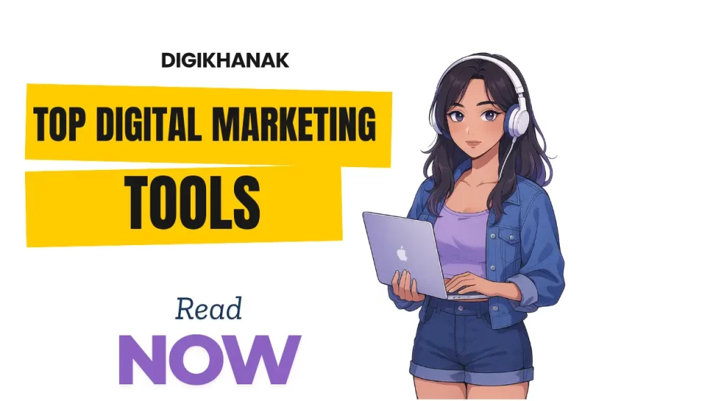 Tools for Digital Marketing

